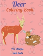 Deer Coloring Book For Adults and kids: An Deer Coloring Book with beautiful Deer coloring Pages for Stress-relief Coloring Book For Grown-ups B08WP7662D Book Cover
