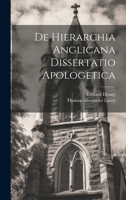 De Hierarchia Anglicana Dissertatio Apologetica 1022794167 Book Cover