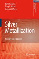 Silver Metallization: Stability and Reliability (Engineering Materials and Processes) 1849967059 Book Cover