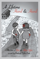 A Lifetime Hand and Hand: The Story of Ruth and Albert Syfert 1634989309 Book Cover