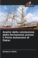 Analisi della valutazione della formazione presso il Porto Autonomo di Dakar (Italian Edition) 6630202295 Book Cover