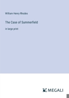 The Case of Summerfield: in large print 3387326521 Book Cover