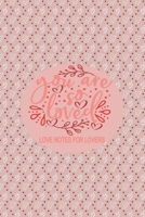 Love Notes - You Are So Loved: Couples, Mr and Mrs, Relationship and Romance Valentines Day, Wedding and Engagement Journal Book 1657108511 Book Cover