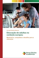 Educação de adultos no contexto europeu: MundusFor, conquistas e desafios para a educação 3330742054 Book Cover