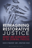Criminal Justice and Restorative Justice: Theory, Law and Practice 1849460566 Book Cover