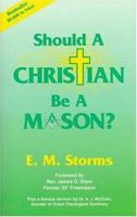 Should a Christian Be a Mason? 0932050085 Book Cover
