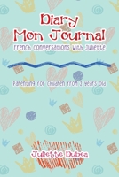 Diary/Mon Journal: French Conversations with Juliette 1796025674 Book Cover