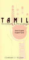 Tamil Dictionary & Phrasebook: Tamil-English / English-Tamil (Hippocrene Dictionary & Phrasebooks) 0781810167 Book Cover