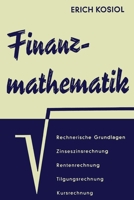 Finanzmathematik: Zinseszins-, Renten-, Tilgungs-, Kurs- und Rentabilitätsrechnung 3663126269 Book Cover