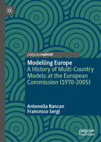 Modelling Europe: A History of Multi-Country Models at the European Commission (1970-2005) 3031630904 Book Cover