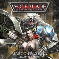 Wolf Blade: Chains of the Vampire B08ZBJFHZJ Book Cover