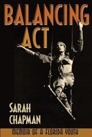 Balancing ACT: Memoir of a Florida Youth 0961117230 Book Cover