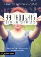 99 Thoughts on Raising Your Parents: Living the Sweet Life at Home 0764484575 Book Cover