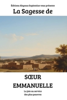 La Sagesse de Sœur Emmanuelle : La joie au service des plus pauvres (French Edition) B0GXR43GFW Book Cover