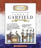 James A. Garfield: Twentieth  President 1881 (Getting to Know the Us Presidents)