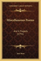 Miscellaneous Poems, and a Tragedy (Classic Reprint) 1165481723 Book Cover