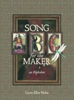 Song for the Maker: An Alphabet 0996410600 Book Cover