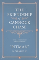 The Friendship of Cannock Chase - With a Foreword by Lord Hatherton 1528702433 Book Cover