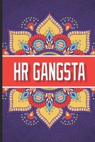 HR Gangsta: Humorous HR Notebook, Stress Relief Coloring For HR Employees, To Do List Planner, HR Coloring Book For Adults, Appreciation for HR Managers, Human Resources Employees 1676534520 Book Cover