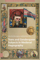 Trans and Genderqueer Subjects in Medieval Hagiography 9048559197 Book Cover