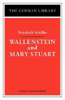 Wallenstein and Mary Stuart (German Library) 0826403360 Book Cover