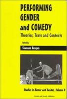 Performing Gender and Comedy: Theories, Texts and Contexts 9056995405 Book Cover