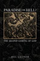 Paradise or Hell?: The Second Coming of GOD B0FSHBWDPY Book Cover