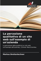 La percezione qualitativa di un sito web sull'esempio di un'azienda (Italian Edition) 6209527493 Book Cover