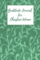 Gratitude Journal for Christian Women: Includes Quotes from Scripture and Inspiring phrases in Beautiful Lettering and Coloring Pages surrounding the Bible quotes Sea green vines pattern 1708508716 Book Cover