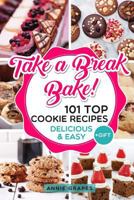 101 Top Cookie Recipes: Delicious & Easy + Free Gift (Cookie Cookbook, Best Cookie Recipes, Sugar Cookie Recipe, Chocolate Cookie Recipe, Holiday Cookies, Cookie Recipe Book, Baking Tips) 1542903912 Book Cover