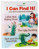 I Can Find It! Fun with 3 Bedtime Stories (Book 3 Downloadable Apps!): Little Red Riding Hood, The Ugly Duckling, Jack and the Beanstalk 164030942X Book Cover