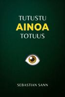 TUTUSTU AINOA TOTUUS (Finnish Edition) B0GH85W9Z6 Book Cover