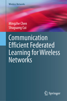 Communication Efficient Federated Learning for Wireless Networks 3031512650 Book Cover