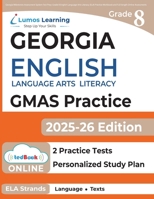 Georgia Milestones Assessment System Test Prep: Grade 8 English Language Arts Literacy (ELA) Practice Workbook and Full-length Online Assessments: GMAS Study Guide 1945730838 Book Cover