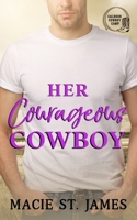 Her Courageous Cowboy B0BB5XJNK8 Book Cover