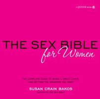 Sex Bible for Women: The Complete Guide to Understanding Your Body, Being a Great Lover, and Getting the Pleasure You Want 1592333346 Book Cover