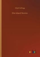 Elm Island Stories 1358175497 Book Cover