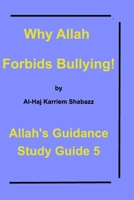 Why Allah Forbids Bullying! 1714460436 Book Cover