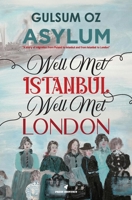 Asylum: Well Met Istanbul, Well Met Londra 1913961303 Book Cover