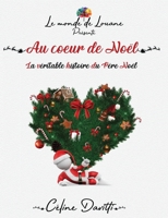 Au coeur de Noël: La véritable histoire du Père Noël B0BMT2NX84 Book Cover