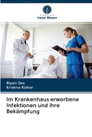 Im Krankenhaus erworbene Infektionen und ihre Bekämpfung 6203125806 Book Cover
