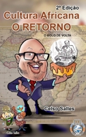 Cultura Africana O RETORNO - O Bolo de Volta - Celso Salles - 2a Edição 1006422471 Book Cover