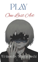 Play: One last act B0F3VLJ3FB Book Cover