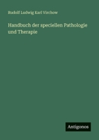 Handbuch der speciellen Pathologie und Therapie 3563659311 Book Cover