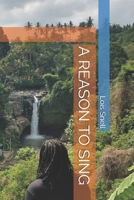 A Reason to Sing 0970784627 Book Cover