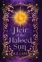 Heir of the Haloed Sun B0F8PKXXX6 Book Cover