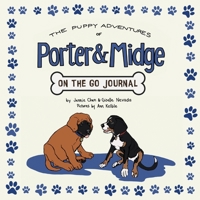 The Puppy Adventures of Porter and Midge: On the Go Journal B0C26TXKYN Book Cover