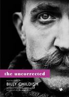 Uncorrected Billy Childish 1910691097 Book Cover