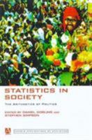 Statistics in Society: The Arithmetic of Politics (Arnold Applications of Statistics Series) 034071994X Book Cover