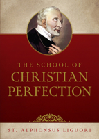 The School of Christian Perfection 1505135575 Book Cover